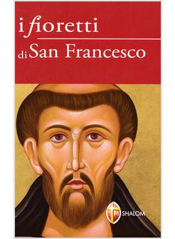 FIORETTI DI SAN FRANCESCO
