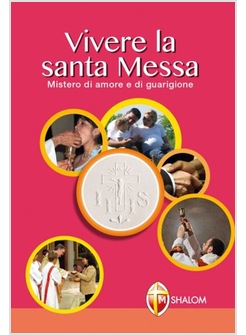 VIVERE LA SANTA MESSA