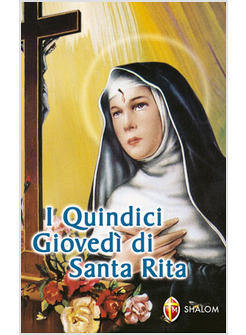 QUINDICI GIOVEDI DI SANTA RITA 