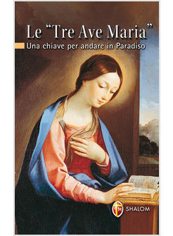 TRE AVE MARIA  UNA CHIAVE PER ANDARE IN PARADISO