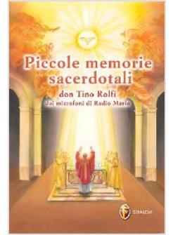 PICCOLE MEMORIE SACERDOTALI DON RINO ROLFI DAI MICROFONI DI RADIO MARIA