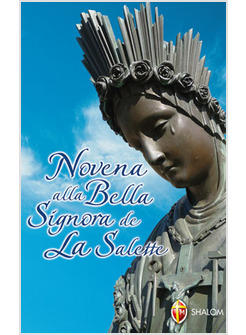 NOVENA ALLA BELLA SIGNORA DI LA SALETTE