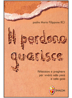 IL PERDONO GUARISCE 