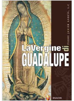 LA VERGINE DI GUADALUPE
