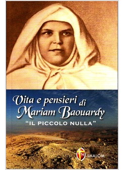 VITA E PENSIERI DI MARIAM BAOUARDY «IL PICCOLO NULLA»