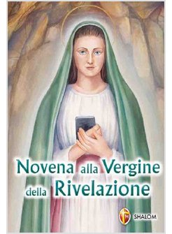 NOVENA ALLA VERGINE DELLA RIVELAZIONE