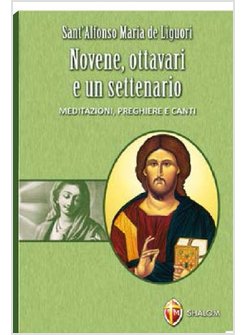 NOVENE OTTAVARI E UN SETTENARIO MEDITAZIONI PREGHIERE CANTI