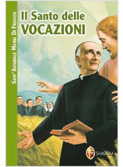 IL SANTO DELLE VOCAZIONI  SANT'ANNIBALE MARIA DI FRANCIA