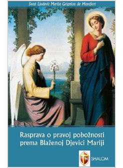 TRATTATO DELLA VERA DEVOZIONE A MARIA. EDIZIONE CROATA