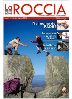 LA ROCCIA. LUGLIO-AGOSTO 2015. N. 4 NEL NOME DEL PADRE