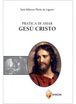 PRATICA DI AMAR GESU' CRISTO