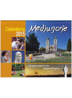 MEDJUGORJE 2015 CALENDARIO DA PARETE A STRAPPO