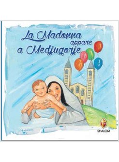 LA MADONNA APPARE A MEDJUGORJE