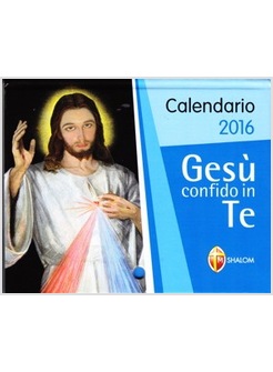 GESU' CONFIDO IN TE. CALENDARIO 2016