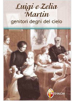 LUIGI E ZELIA MARTIN