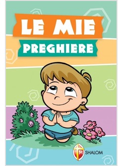 LE MIE PREGHIERE 