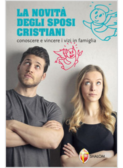 LA NOVITA' DEGLI SPOSI CRISTIANI CONOSCERE E VINCERE I VIZI IN FAMIGLIA