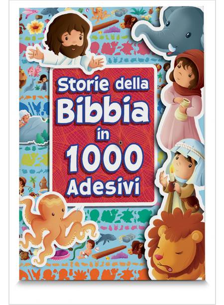 STORIE DELLA BIBBIA IN 1000 ADESIVI