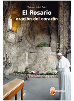 EL ROSARIO. ORACION DEL CORAZON