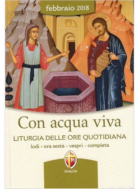 CON ACQUA VIVA FEBBRAIO LITURGIA DELLE ORE QUOTIDIANA FEBBRAIO 2018