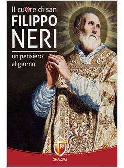 IL CUORE DI SAN FILIPPO NERI UN PENSIERO AL GIORNO