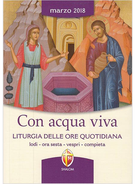 CON ACQUA VIVA MARZO LITURGIA DELLE ORE QUOTIDIANA MARZO 2018