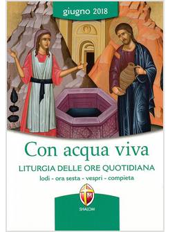 CON ACQUA VIVA GIUGNO LITURGIA DELLE ORE QUOTIDIANA GIUGNO 2018
