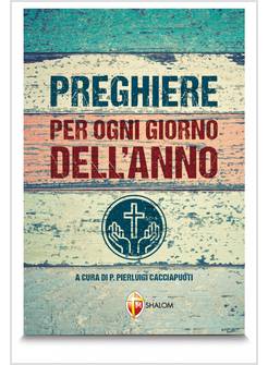 PREGHIERE PER OGNI GIORNO DELL'ANNO