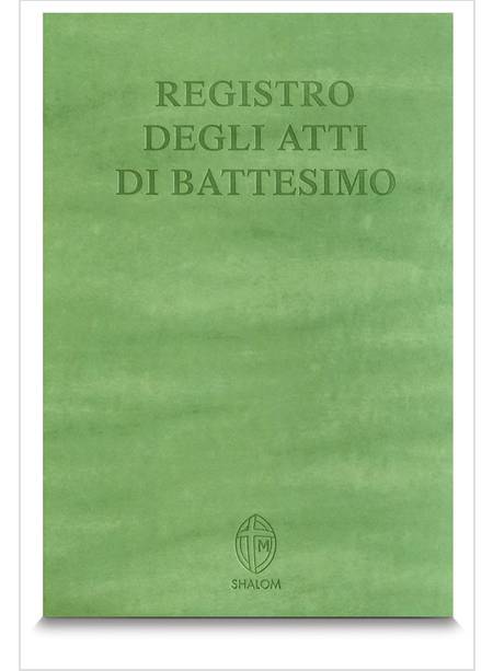 REGISTRO DEGLI ATTI DI BATTESIMO