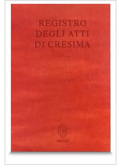 REGISTRO DEGLI ATTI DI CRESIMA