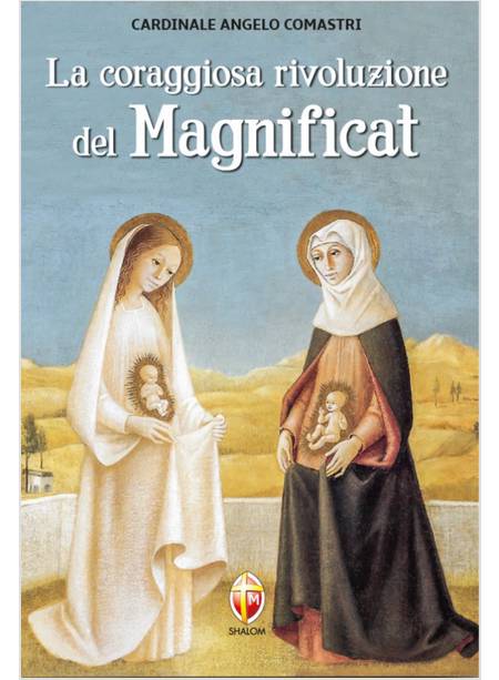 LA CORAGGIOSA RIVOLUZIONE DEL MAGNIFICAT