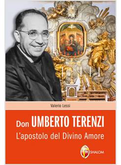 DON UMBERTO TERENZI L'APOSTOLO DEL DIVINO AMORE