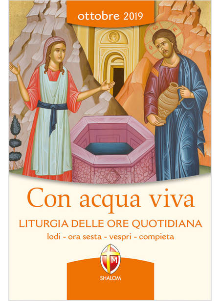 CON ACQUA VIVA LITURGIA DELLE ORE QUOTIDIANA OTTOBRE 2019