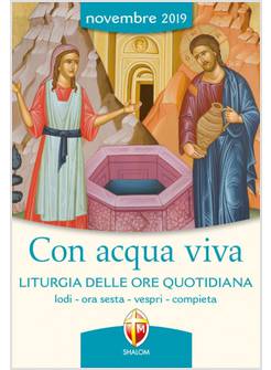 CON ACQUA VIVA LITURGIA DELLE ORE QUOTIDIANA NOVEMBRE 2019