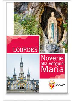 LOURDES. NOVENE ALLA VERGINE MARIA