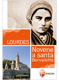 LOURDES NOVENE A SANTA BERNADETTE