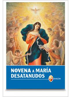 NOVENA A MARIA DESATANUDOS