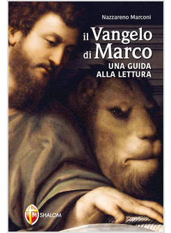 IL VANGELO DI MARCO. UNA GUIDA ALLA LETTURA
