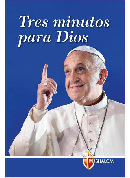 TRES MINUTOS PARA DIOS