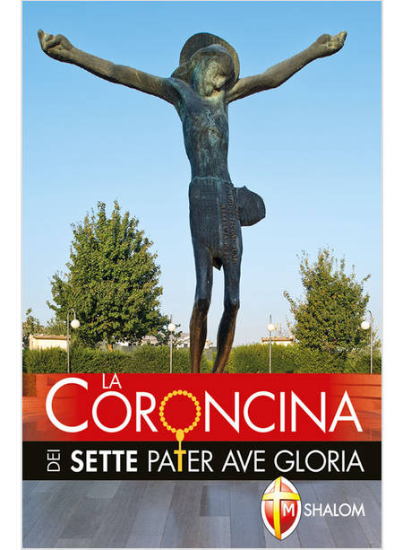 LA CORONCINA DEI SETTE PATER AVE GLORIA