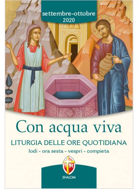 CON ACQUA VIVA LITURGIA DELLE ORE QUOTIDIANA SETTEMBRE OTTOBRE 2020