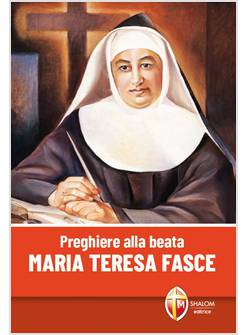 PREGHIERE ALLA BEATA MARIA TERESA FASCE