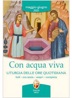 CON ACQUA VIVA MAG-GIU 2021 LITURGIA DELLE ORE