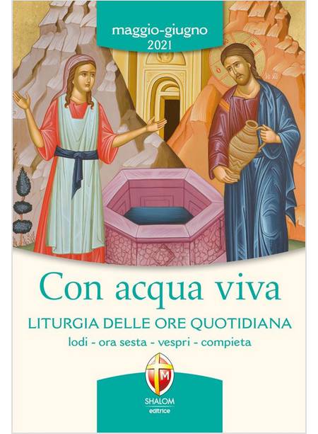 CON ACQUA VIVA MAG-GIU 2021 LITURGIA DELLE ORE