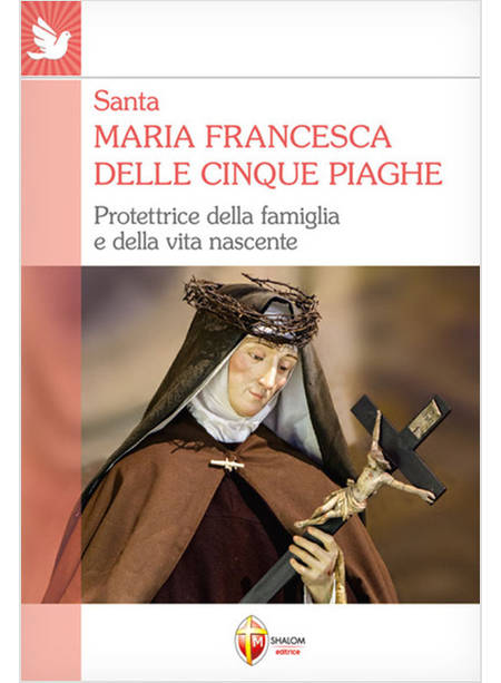 SANTA MARIA FRANCESCA DELLE CINQUE PIAGHE PROTETTRICE DELLA FAMIGLIA