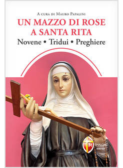 UN MAZZO DI ROSE A SANTA RITA NOVENE TRIDUI PREGHIERE