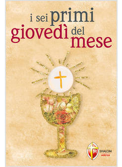 I SEI PRIMI GIOVEDI' DEL MESE