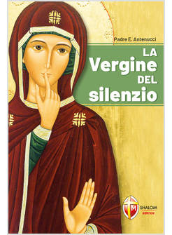 LA VERGINE DEL SILENZIO 