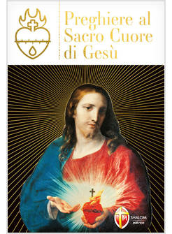 PREGHIERE AL SACRO CUORE DI GESU'