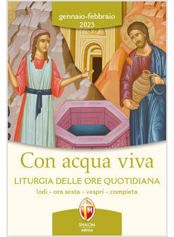CON ACQUA VIVA GENNIO FEBBRAIO 2023  LITURGIA DELLE ORE QUOTIDIANA
